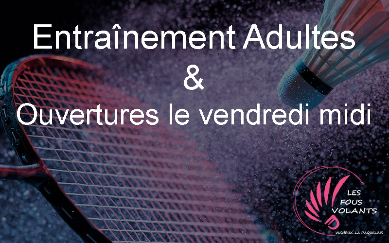 Entraïnement adultes & sondage pour ouvertures le vendredi midi